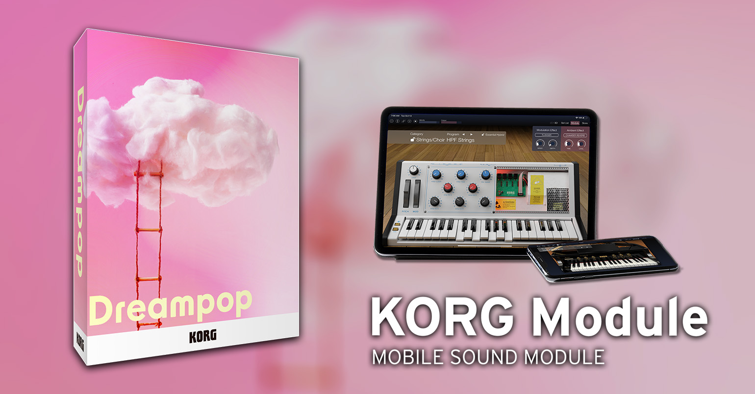 ニュース | Dreampop: KORG Module の新しいエクスパンション・サウンド・パックが登場。ブラックフライデーセールを実施中！ |  KORG (Japan)