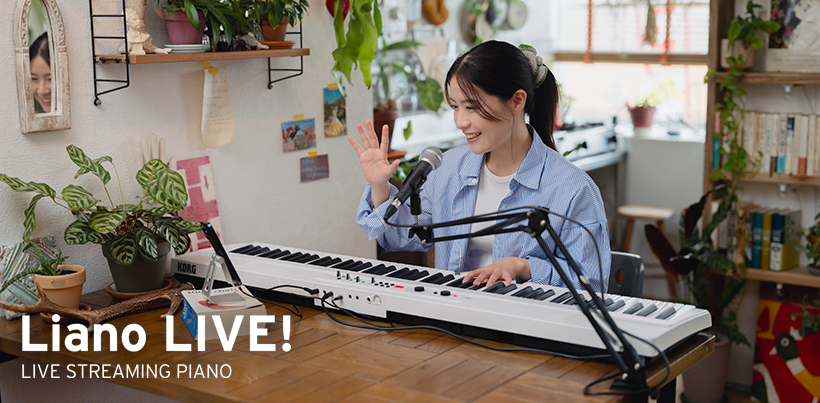Liano LIVE! - LIVE STREAMING PIANO | KORG (U.K.)